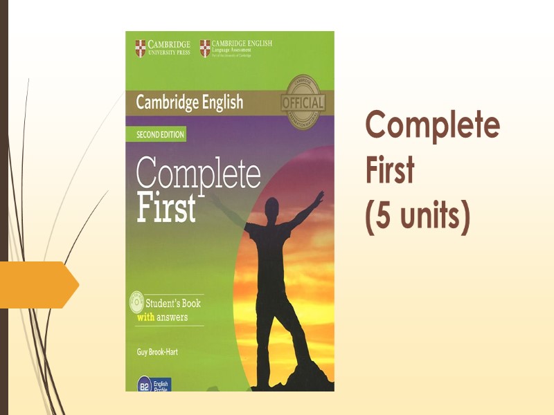 Complete          First   